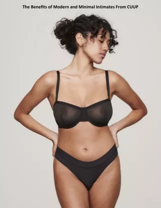 the benefits of modern and minimal intimates from