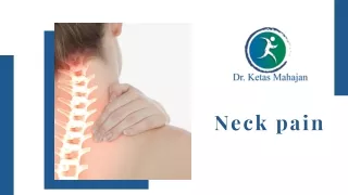 Causes of Neck Pain and Symptoms | Dr. Ketas Mahajan | Vadodara