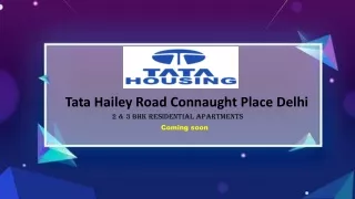 Tata Hailey Road CP UPcoming Project