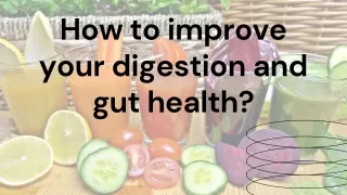 Detox the body and Improve your Digestive Health