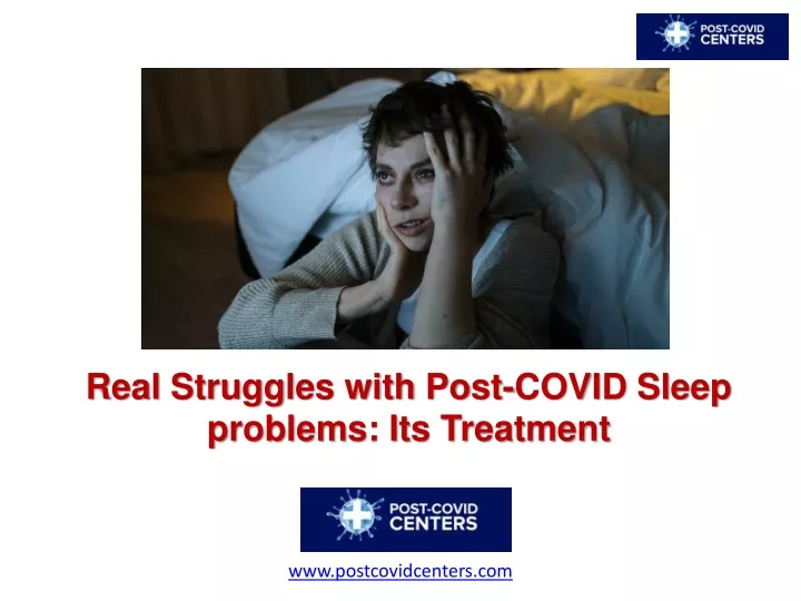 real struggles with post covid sleep problems its treatment