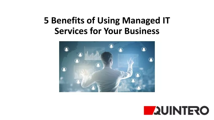 5 benefits of using managed it services for your business