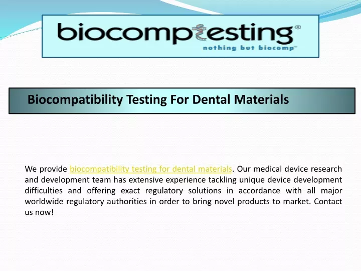 we provide biocompatibility testing for dental