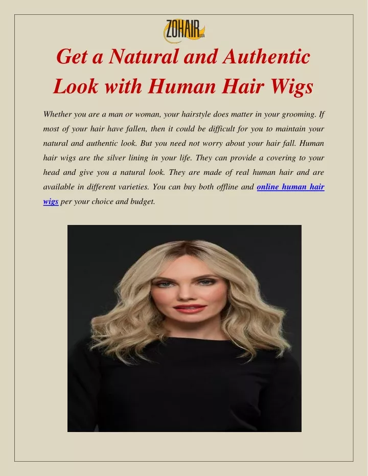 get a natural and authentic look with human hair