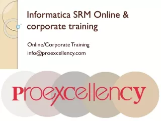 Proexcellency Provides Informatica SRM Online Training