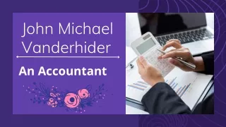 John Michael Vanderhider - An Accountant