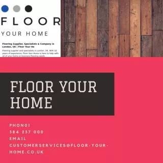 You Must Ideally Keep An Experienced Flooring Company In London When Developing