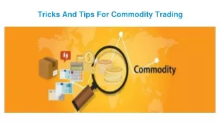 Tricks And Tips For Commodity Trading | Ajmera x-change