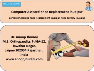 Computer Assisted Knee Replacement in Jaipur, Knee Surgery in Jaipur