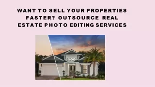 Want To Sell Your Properties Faster Outsource Real Estate Photo Editing Services