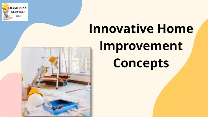 innovative home improvement concepts