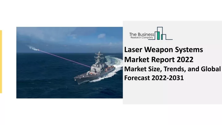 laser weapon systems market report 2022 market