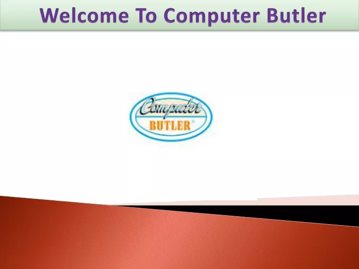 welcome to computer butler