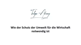 Wie der Schutz der Umwelt für die Wirtschaft notwendig ist