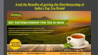 Avail the Benefits of getting the Distributorship of India’s Top Tea Brand