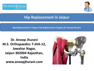 Hip Replacement in Jaipur, Hip Replacement Surgery Dr Anoop Jhurani