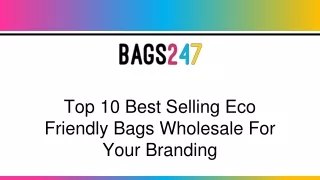 Top 10 Best Selling Eco-Friendly Bags Wholesale For Your Branding