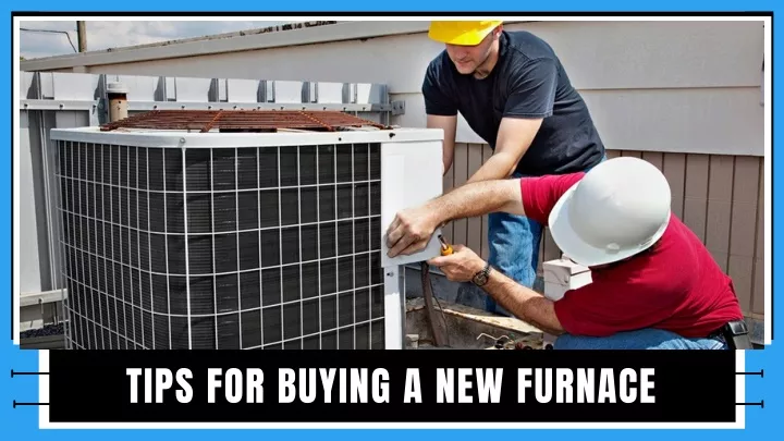 tips for buying a new furnace