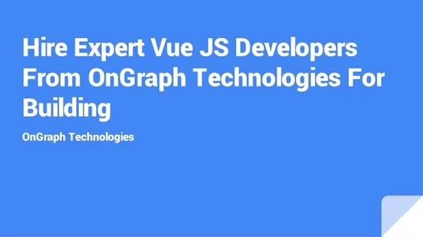 hire expert vue js developers from ongraph technologies for building