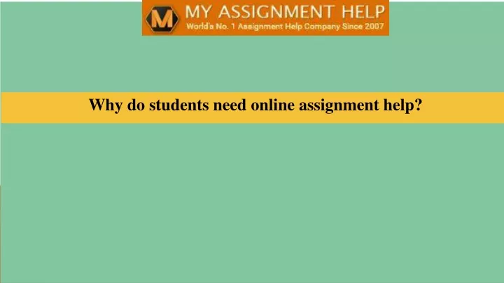 why do students need online assignment help