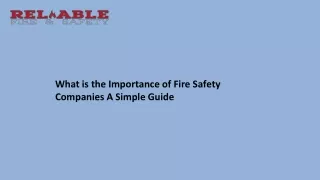 What is the Importance of Fire Safety Companies A Simple Guide