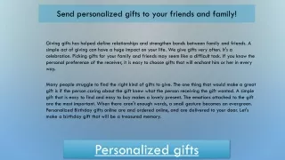 Send personalized gifts to your friends and family