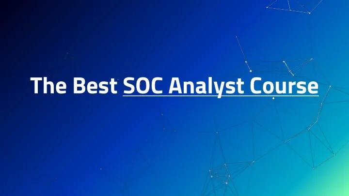 the best soc analyst course