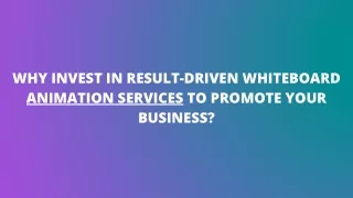 why invest in result driven whiteboard animation