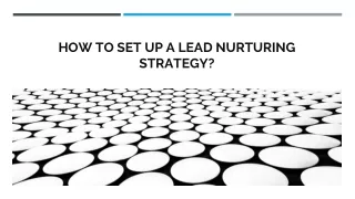 How To Set Up a Lead Nurturing Strategy - Helium CRM