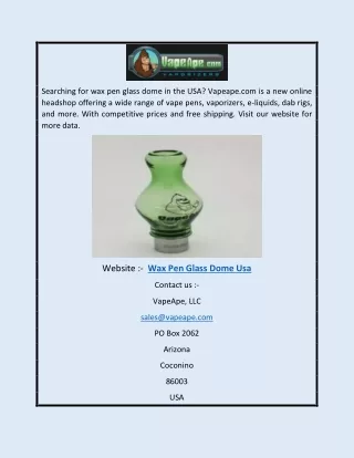 Wax Pen Glass Dome Usa | Vapeape.com