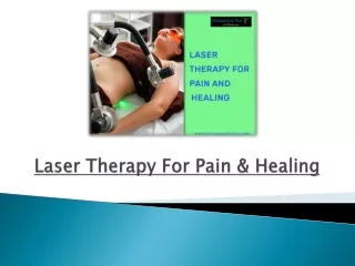What Is Laser Therapy For Pain & Healing