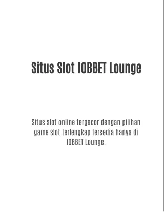 Situs Slot IOBBET Lounge