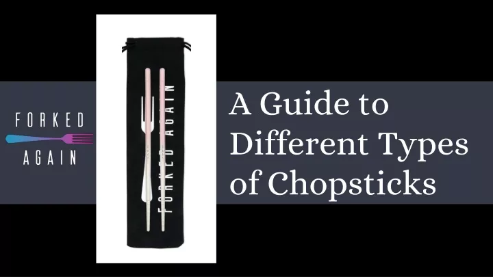 a guide to different types of chopsticks