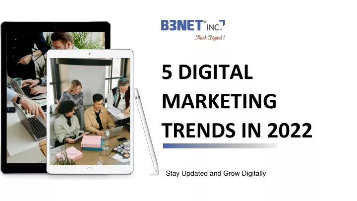 5 digital marketing trends in 2022