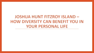 joshua hunt fitzroy island how diversity can benefit you in your personal life