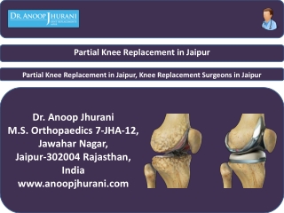 Partial Knee Replacement in Jaipur, Knee Replacement Surgeons in Jaipur