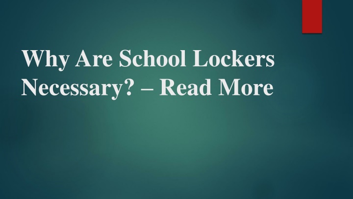 why are school lockers necessary read more