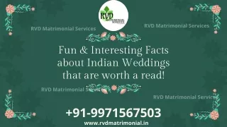 Fun & Interesting Facts about Indian Weddings that are worth a read! - RVD Matrimonial Services