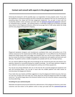 Contact and consult with experts in the playground equipment