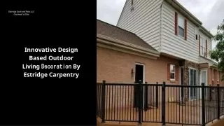 Innovative Design Based Outdoor Living  Decoration By Estridge Carpentry
