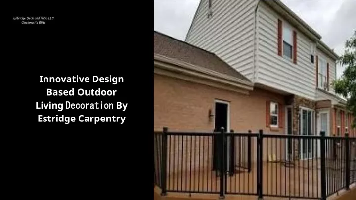 innovative design based outdoor living decoration by estridge carpentry