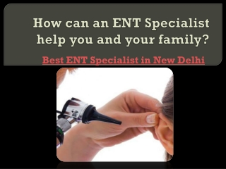 how can an ent specialist help you and your family