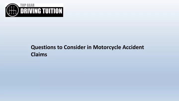 questions to consider in motorcycle accident