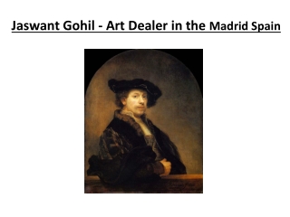 Jaswant Gohil - Art Dealer in the Madrid Spain