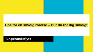 tips f r en smidig r relse hur du r r dig smidigt