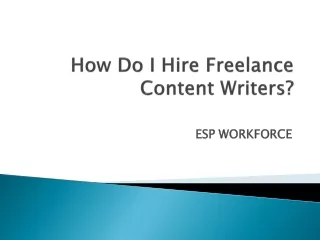How Do I Hire Freelance Content Writers