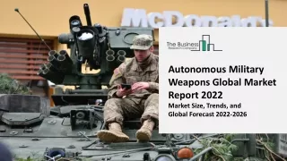 autonomous military weapons global market report