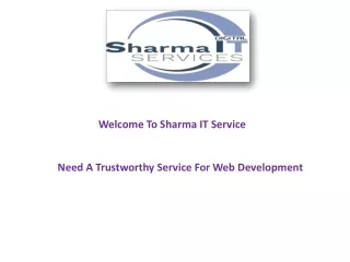 Need A Trustworthy Service For Web Development