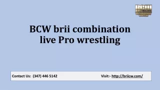 BCW brii combination live Pro wrestling