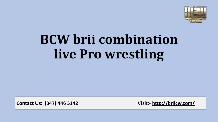 bcw brii combination live pro wrestling